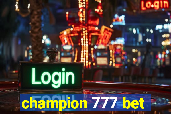 champion 777 bet
